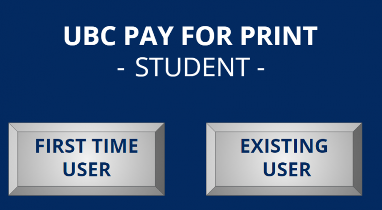 UBC Pay for Print for student. Frist time user and existing user